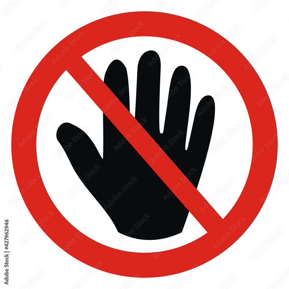 Hand forbidden sign, no entry, do not touch, dont push, off limits ...