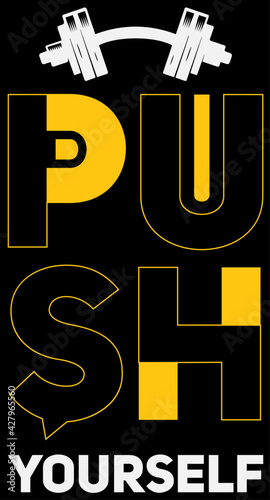 push yourself typography gym t-shirt design. motivational quotes for success