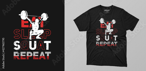 eat sleep squat repeat typography t-shirt design. motivational quotes for Workout training gym