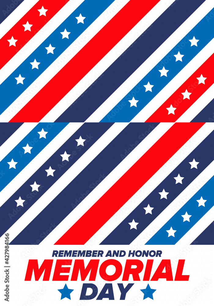 Memorial Day in United States. Remember and Honor. Federal holiday for remember and honor persons who have died while serving in the United States Armed Forces. Celebrated in May. Vector poster Memorial Day in United States. Remember and Honor. Federal holiday for remember and honor persons who have died while serving in the United States Armed Forces. Celebrated in May. Vector poster