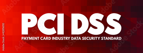 PCI DSS - Payment Card Industry Data Security Standard acronym, IT Security concept background