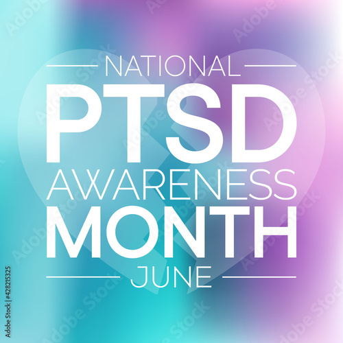 PTSD awareness month is observed every year in June. Posttraumatic stress disorder is a psychiatric disorder that may occur in people who have experienced or witnessed a traumatic event. vector