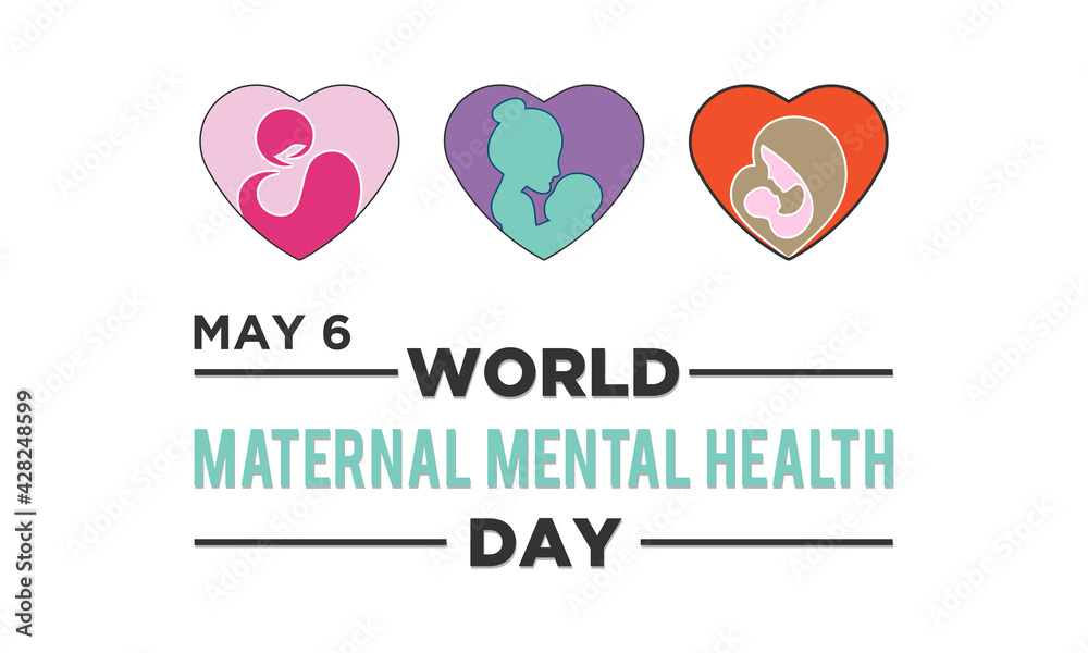 World Maternal Mental Health Day Internationally Celebrated On May 6 in Every Year. Banner, Poster International Awareness Campaign Template.