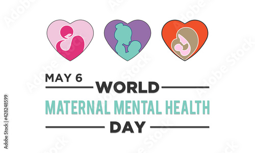 World Maternal Mental Health Day Internationally Celebrated On May 6 in Every Year. Banner, Poster International Awareness Campaign Template.