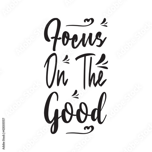 focus on the good quote letters