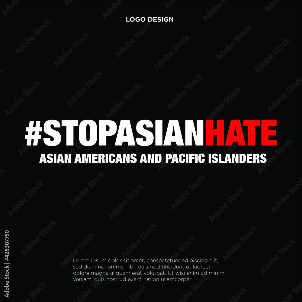 stop asian hate crimes, asians americans and pacific islanders, modern creative banner, sign, design concept, social media post 