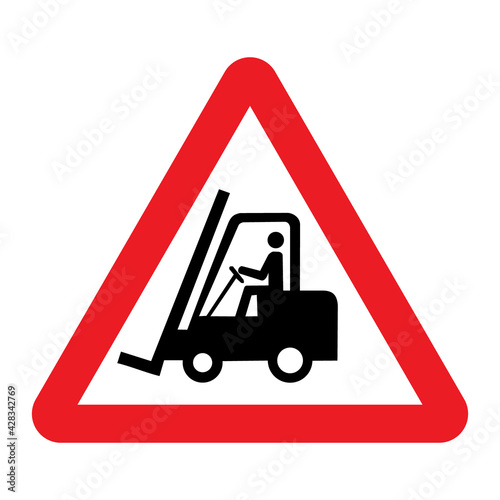 Forklift trucks and other industrial vehicles sign. Vector illustration of red triangle warning sign with lift truck icon inside. Caution fork truck isolated on background. Symbol used in warehouse.