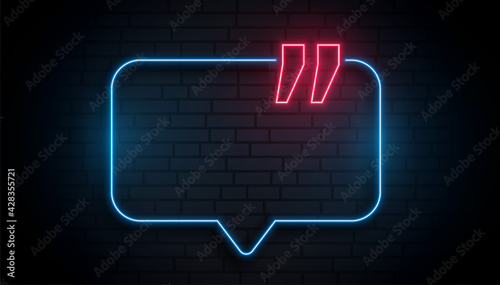 neon quote box with text space neon quote box with text space