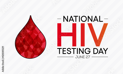 HIV Testing day is observed every year on June 27th to encourage people to get tested for (human immunodeficiency virus), know their status, and get linked to care and treatment. Vector illustration.