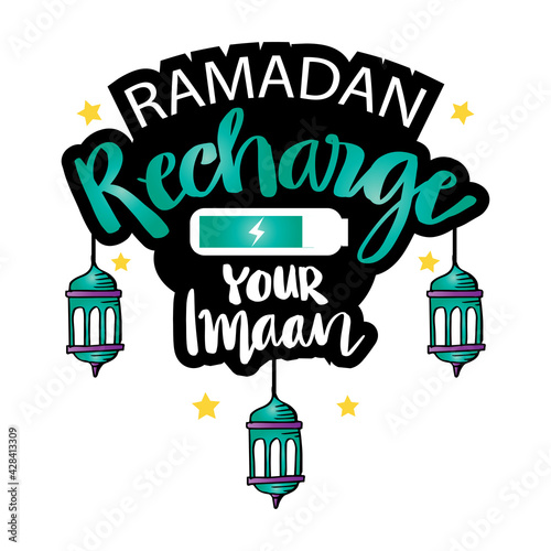 Ramadan recharger your imaan, Hand lettering. Ramadan quote.