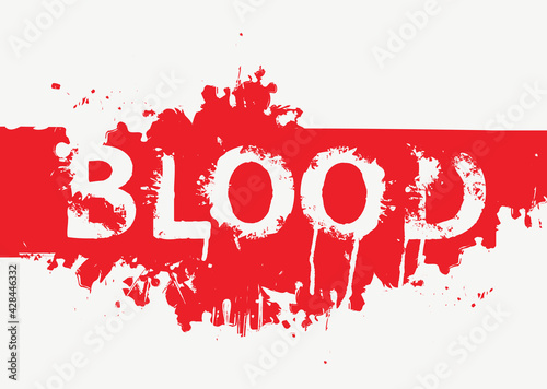 Vector banner with the inscription BLOOD on an abstract bloodstained red and white background. Monochrome illustration in grunge style for graffiti, T-shirt print, design element for Halloween party