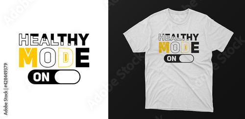 healthy mode typography t-shirt design for gym motivational quotes