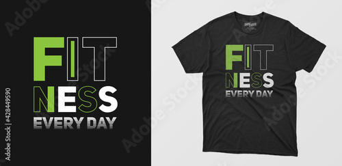 fitness every day modern typography t-shirt design  gym motivational quotes