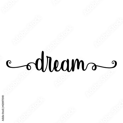 Banner con texto manuscrito dream escrito a mano con florituras en color negro