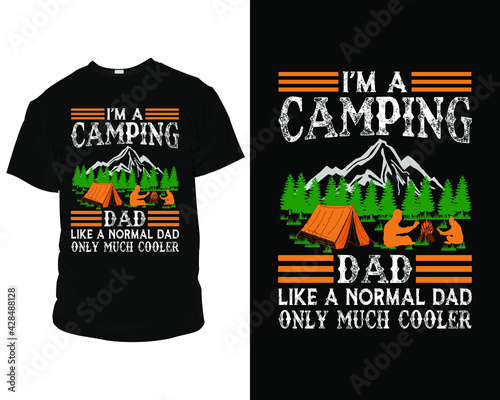 I'm a camping dad like a normal dad only much cooler, camping t shirt design ideas, camping t shirts for family,