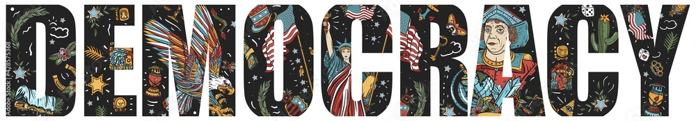 Obraz premium Democracy slogan. United States o America, politics concept. Statue of liberty, eagle, flag and map. Double exposure lettering. USA patriotic. Typography art. Tattoo style. Vector graphics