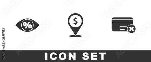 Set Eye with percent, Cash location and Credit card remove icon. Vector