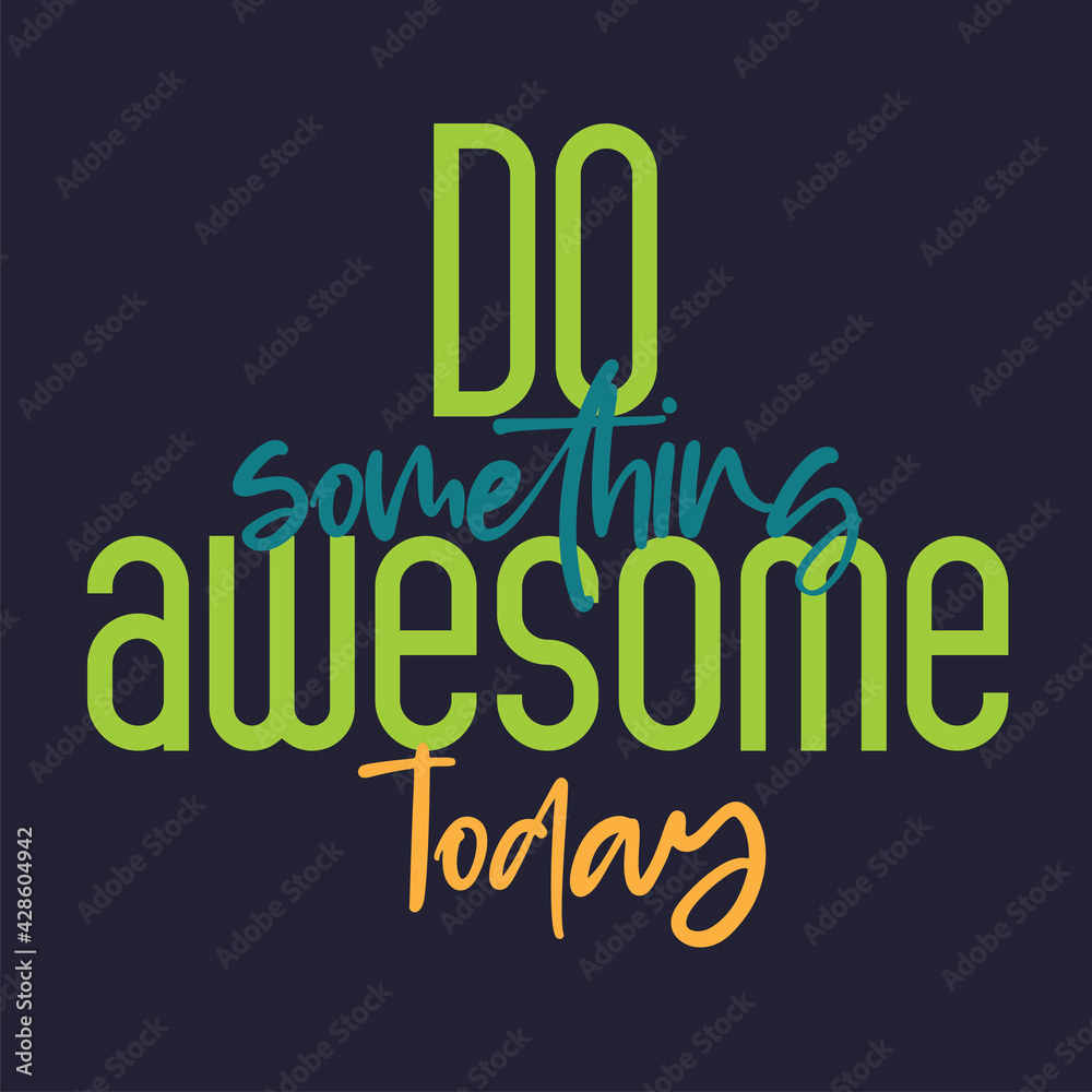 Fitness Quote. Inspirational Quote Design. Do something awesome today