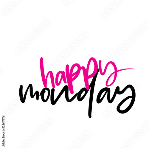 Happy Monday. Stylish and Beautiful Elegance Typography Quote for Woman. Girly Typography.