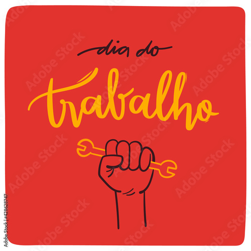 Dia do Trabalho. Labor Day. Brazilian Portuguese Hand Lettering Calligraphy. Vector.
