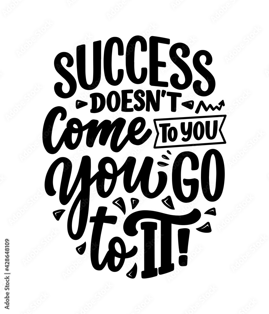 Hand drawn lettering quote in modern calligraphy style about business motivation. Inspiration slogan for print and poster design. Vector