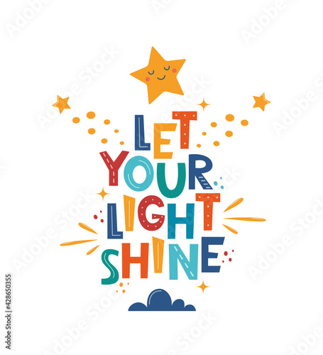 Cute cartoon print with stars and lettering Let Your Heart Shine. Cute design for children's fashion fabrics, textile graphics, prints. Motivaton slogan for kids. Vector illustration.