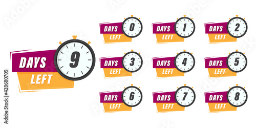 Set of number days left countdown. Count time sale. Nine, eight, seven, six, five, four, three, two, one, zero days left. Isolated vector illustration.