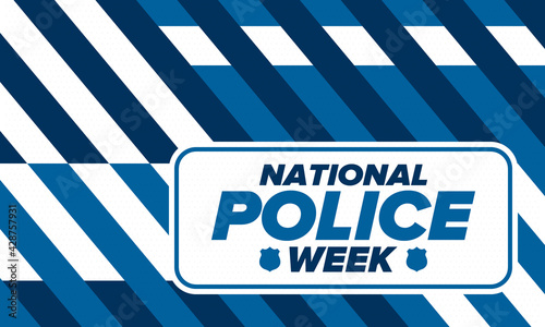 National Police Week in May. Celebrated annual in United States. In honor of the police hero. Police badge and patriotic elements. Officers Memorial Day. Poster, card, banner. Vector illustration