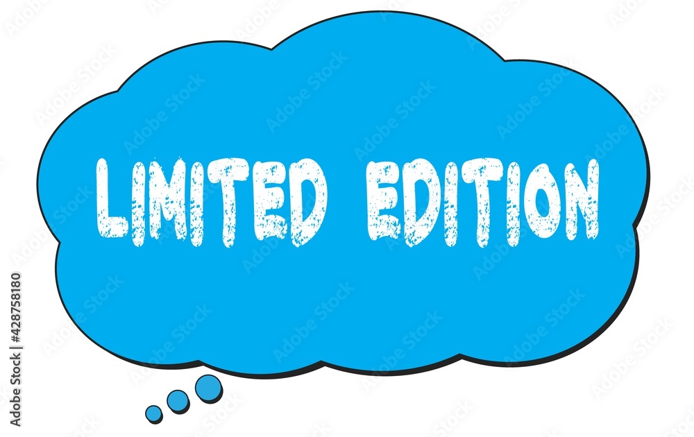 LIMITED EDITION text written on a blue thought bubble. LIMITED EDITION text written on a blue thought bubble.