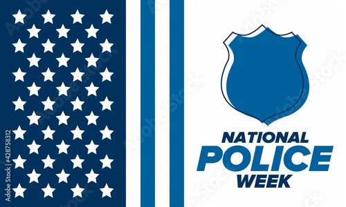 National Police Week in May. Celebrated annual in United States. In honor of the police hero. Police badge and patriotic elements. Officers Memorial Day. Poster, card, banner. Vector illustration