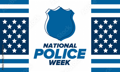 National Police Week in May. Celebrated annual in United States. In honor of the police hero. Police badge and patriotic elements. Officers Memorial Day. Poster, card, banner. Vector illustration