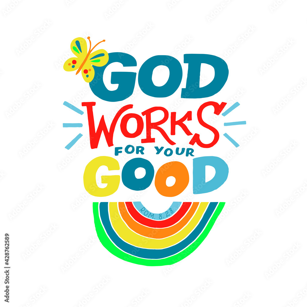 Hand lettering wth Bible verse God works for your good. Stock Vector ...