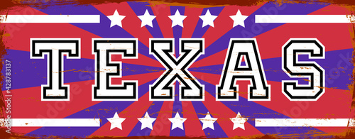 Texas State - USA. Vintage rusty metal sign vector illustration. Vector state in grunge style