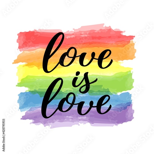Love is Love hand drawn lettering quote. Homosexuality slogan on watercolor rainbow background. LGBT rights concept. Modern ink illustration for poster, placard, invitation card, t-shirt print design.