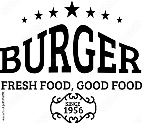 Logo typograpgy burger fresh food, goof food photo