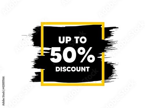 Up to 50 percent Discount. Paint brush stroke in square frame. Sale offer price sign. Special offer symbol. Save 50 percentages. Paint brush ink splash banner. Discount tag badge shape. Vector
