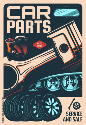 Car spare parts shop, repair workshop retro poster. Vehicle repair service, auto mechanic garage station vector banner. Car engine piston, air or oil filter, tires on disks, headlight and mirror