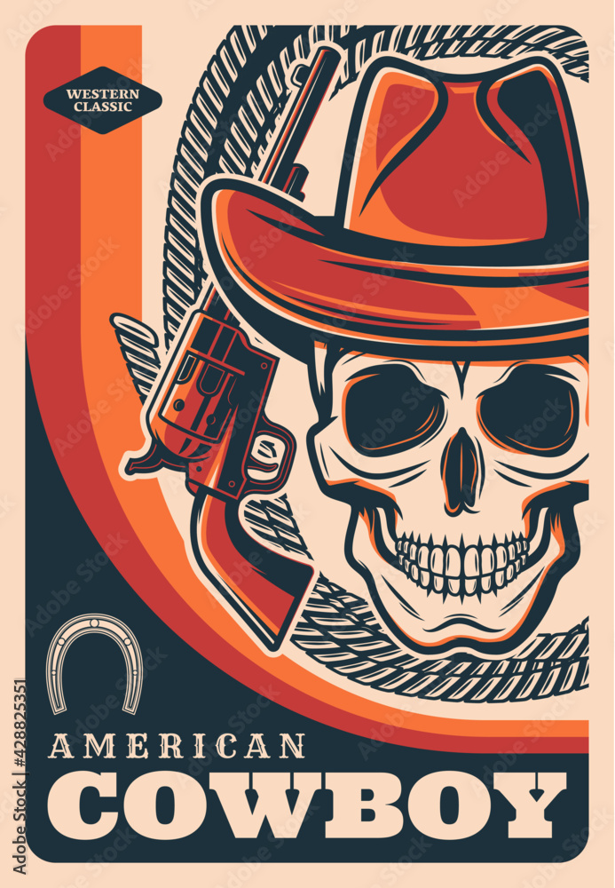 Wild West cowboy skull, American Western vector vintage vector retro poster. Texas and Arizona rodeo ranger or bandit robber skull in cowboy hat with revolver gun, lasso rope and horseshoe