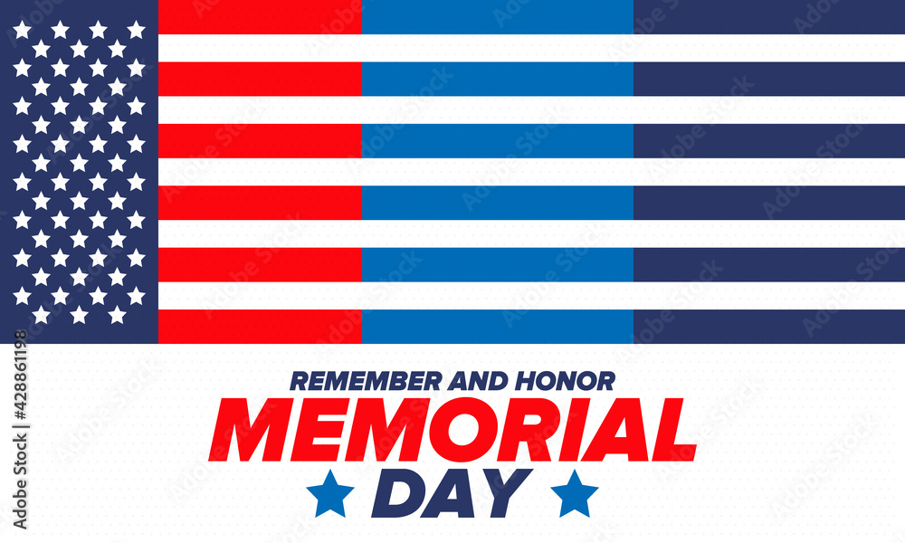Memorial Day in United States. Remember and Honor. Federal holiday for remember and honor persons who have died while serving in the United States Armed Forces. Celebrated in May. Vector poster Memorial Day in United States. Remember and Honor. Federal holiday for remember and honor persons who have died while serving in the United States Armed Forces. Celebrated in May. Vector poster