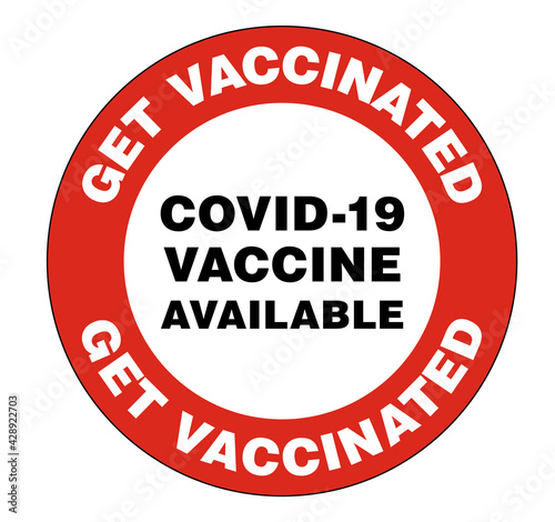 Covid-19 corona virus vaccination with vaccine bottle and syringe injection tool for covid19 immunization treatment. COVID-19 Vaccine available, Get vaccinated sign in circle.