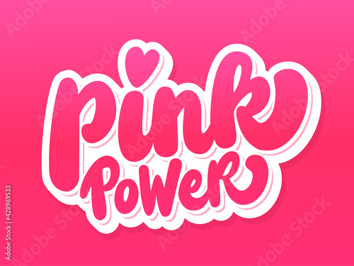 Pink power. Vector handwritten lettering. Vector illustration.