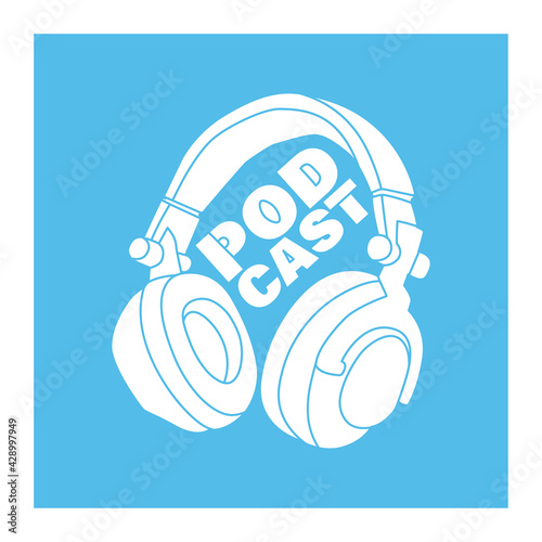 Vector cover for podcast show. Illustration of stereo headphones and hand drawing lettering.