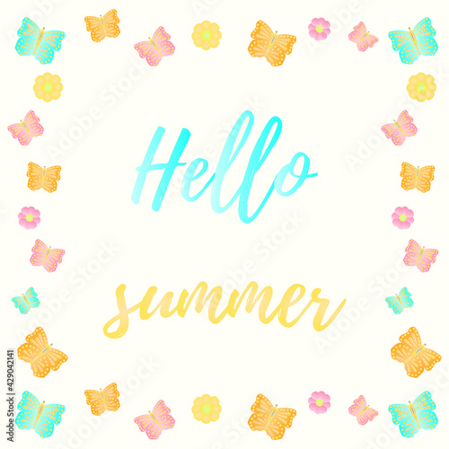 the inscription Hello Summer in a frame of blue orange and pink butterflies conveys a good mood