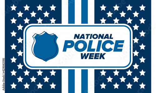 National Police Week in May. Celebrated annual in United States. In honor of the police hero. Police badge and patriotic elements. Officers Memorial Day. Poster, card, banner. Vector illustration