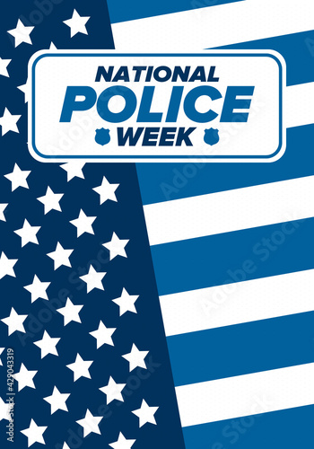 National Police Week in May. Celebrated annual in United States. In honor of the police hero. Police badge and patriotic elements. Officers Memorial Day. Poster, card, banner. Vector illustration