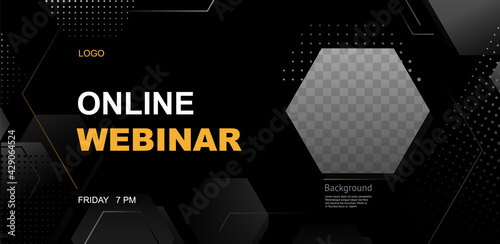 Online webinar vector template. Black abstract technology geometric modern background. Suitable for web banner, business seminars, corporate meetings, landing page, wallpapers, posters.Vector  