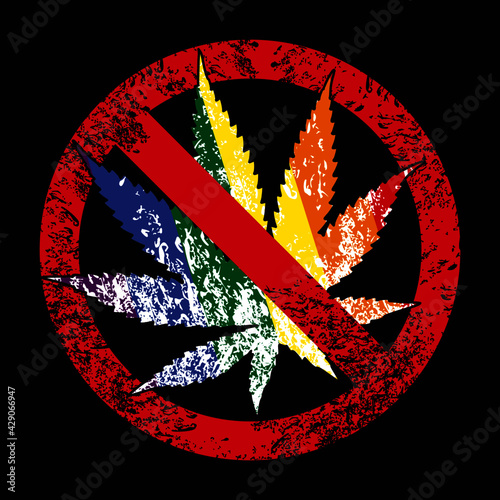 Vector illustration of a colored marijuana leaf with the forbidden sign isolated on black. Design for t-shirts and stickers of the cannabis culture.