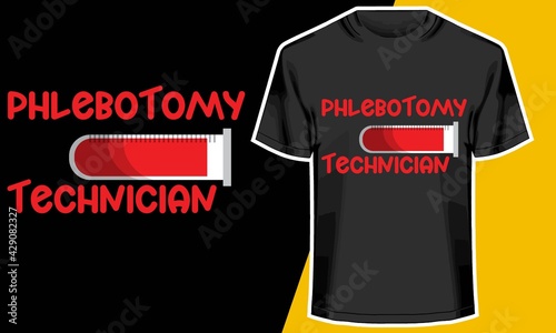 PHLEBOTOMY  TECHNICIAN, Phlebotomy t-shirt designs, T shirt Design Idea, 