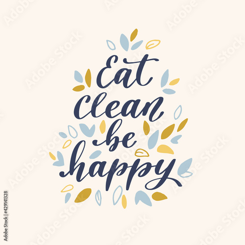 Healthy nutrition inspirational quote. Hand drawn motivational phrase.