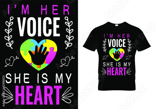 Autism t shirt quote I'm her voice, She is my heart